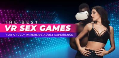 An image with a man wearing a VR headset standing behind a woman with his hands on her hips the text says VR SEX Games