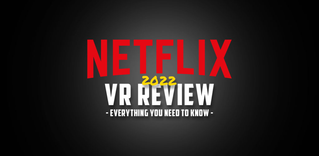 vrbg featured image netflix vr review 2022