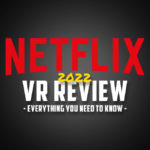 vrbg featured image netflix vr review 2022